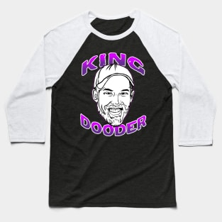 King Dooder Brandon Farris Baseball T-Shirt